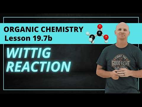 Wittig Reaction | 19.7b Organic Chemistry