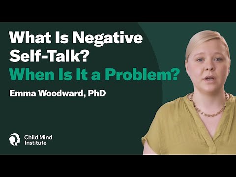 What Is Negative Self-Talk? - When Is It a Problem? | Child Mind Institute
