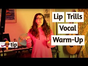 Lip Trills - Vocal Exercise