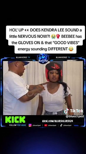 don't know y'all 👀😭 Kendra Lee came into BGC talking confidently and saying she's all about good vibes… but now that BeeBee actually has the gloves on, does Kendra sound a little nervous to YOU? 🥊😂 I'm not calling it — Bluecliped gang, what do y'all hear? 👀🍿 #KendraLee #BeeBee #BlueGirlsClub #BGC #Bluniverse