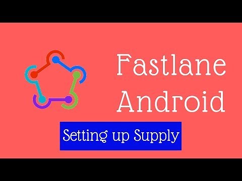 Fastlane Android -3- Automatic Upload to Google Play