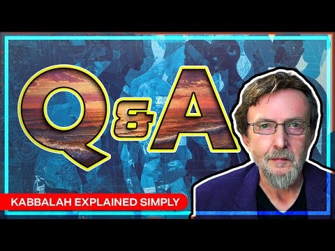 Live Q&A with Tony Kosinec - Kabbalah Explained Simply