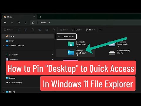 How to Pin "Desktop" To Quick Access In Windows 11 File Explorer [Solved]