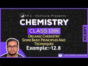Example:-12.8| Organic-Basic Principles & Technique | Chapter 11 - Chemistry Class 11th - NCERT
