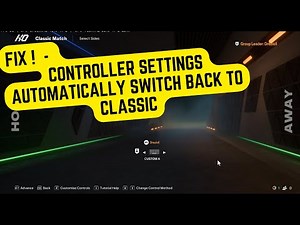 EA FC 25-26 - Controller Settings Is Not Saving and Keep Resetting Back To Classic Mode