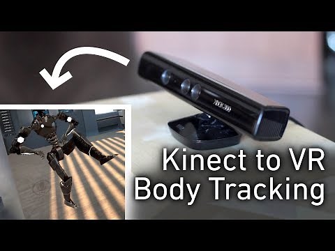 Kinect to VR Body Tracking - Software Review