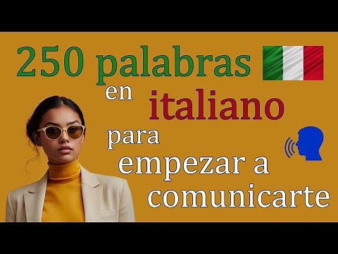250 palabras en italiano 🇮🇹 ¡Aprende a comunicarte fácil y rápido!