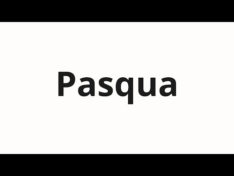 How to pronounce Pasqua
