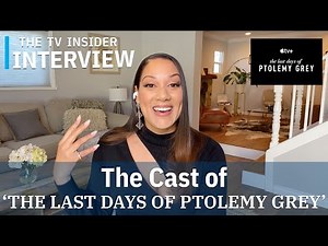 THE LAST DAYS OF PTOLEMY GREY cast on their characters journey in this moving drama! | TV Insider