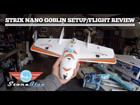Strix Nano Goblin- Setup & Flight Review
