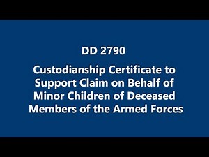 DD 2790 Custodianship Cert Support Claim on Behalf of Minor Child of Deceased Armed Forces Members