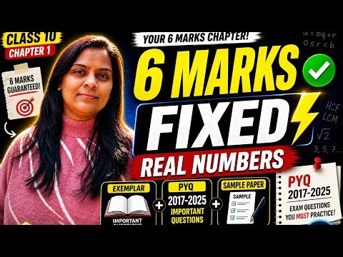Class 10 Real Numbers | PYQ 2017–2025 + Exemplar + Sample Paper | 6 Marks Guaranteed