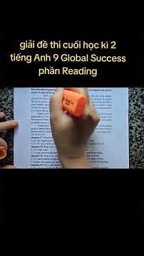 giải đề thi cuối học kì 2 tiếng Anh lớp 9 Global success phần reading