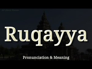 Ruqayya - Pronunciation and Meaning