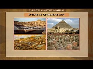 Civilisation – River Valley Civilisation Class-6
