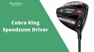 Cobra Speedzone Driver Review - Great for Mid-Handicappers?