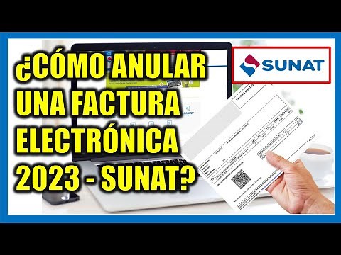 HOW TO CANCEL AN ELECTRONIC INVOICE? SUNAT