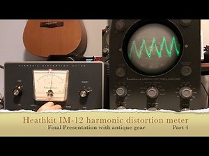 DYNA ST-70 Harmonic Distortion Testing using all 1960's Heathkit Tube Technology