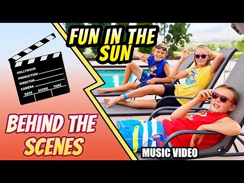 Behind The Scenes of “Fun in the Sun” Music Video! Fun Squad