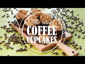 The Best Coffee Cupcakes with Coffee Buttercream