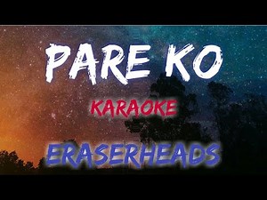 PARE KO - ERASERHEADS (KARAOKE VERSION)