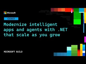 Modernize intelligent apps and agents with .NET that scale as you grow | OD801