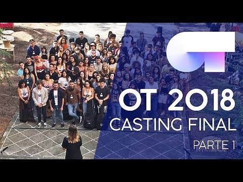 CASTING FINAL OT 2018 | PARTE 1