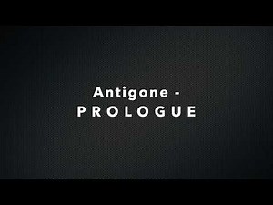 Antigone PROLOGUE