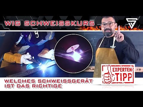 STAHLWERK - WIG Schweißkurs - Schweißgerät Tipps und Tricks - Anfänger schweißen für Einsteiger 010