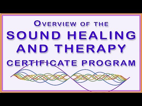 Overview of the entire Sound Healing & Therapy Certificate Program at Globe Sound Healing Institute