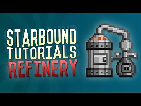 Starbound Tutorials - Refinery - How To Farm Pixels!!