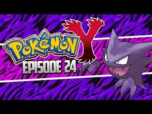 "Haunter - Mega Gengar?" Pokemon X and Y Let's Play Walkthrough - Episode 24!