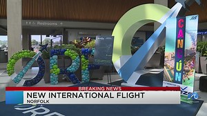 International flights returning to Norfolk International Airport with service to Cancun