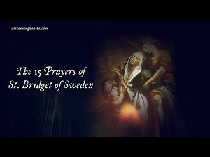 The 15 Prayers of St. Bridget of Sweden – Discerning Hearts