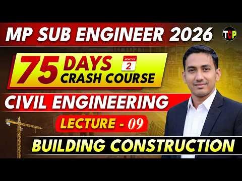 MP Sub Engineer 2026 | 75 Days Crash Course – Building Construction | Complete Foundation| EP-10