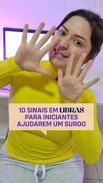 10 sinais em Libras para conversar com surdos | iniciante