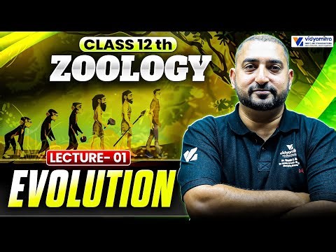 NEET 2026 Biology: Evolution Class 01 | Class 12 Zoology | NEET 2026 Preparation