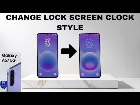 How To Change Lock Screen Clock Style On Samsung Galaxy A57 5G