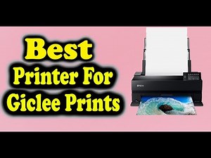 Best Printer For Giclee Prints