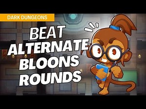 How to Beat Alternate Bloons Rounds Mode on Dark Dungeons - BTD6 Strategy