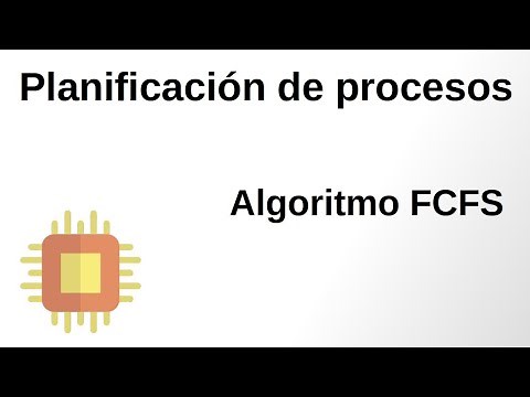 01. Planificación de procesos - Algoritmo FCFS (First Come First Served)