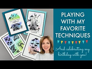 Playing with my Favorite Stamping Techniques!