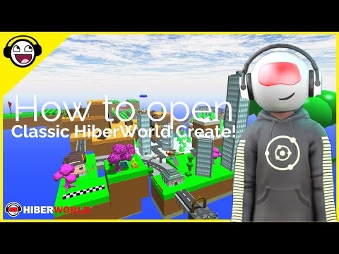 How to Open the Classic HiberWorld Create! [PATCHED]