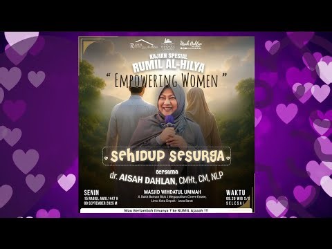 Kajian Spesial Rumil Al-Hilya Sehidup Sesurga - dr. Aisah Dahlan, CMHt., CM. NLP