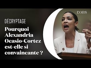 Pourquoi les discours d'Alexandria Ocasio-Cortez sont-ils si convaincants ?