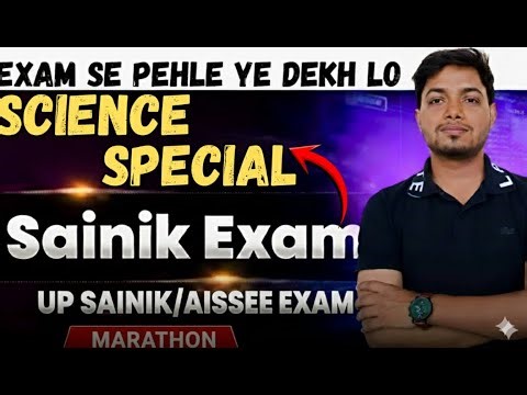 UP Sainik & AISSEE | Most Important Science Topics 2025 🚀#scienceMarathon #UPSainikExam #Science