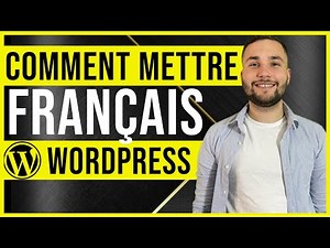 Comment mettre WordPress en Français ?