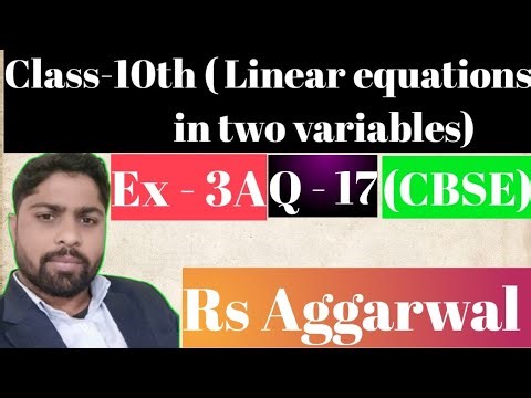 Class-10th maths ( linear equations in two variables) Ex-3A, Q- 17 || Rs Aggarwal ||