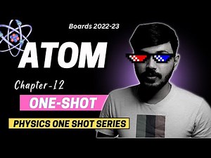 Class 12 Atom in ONESHOT with PYQ's | Chapter 12 | Physics 2022-23 CBSE Silam Series🔥