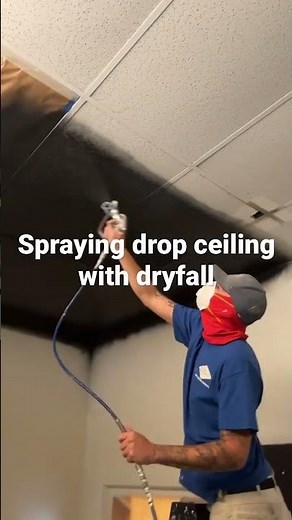Spray drop ceiling with dryfall